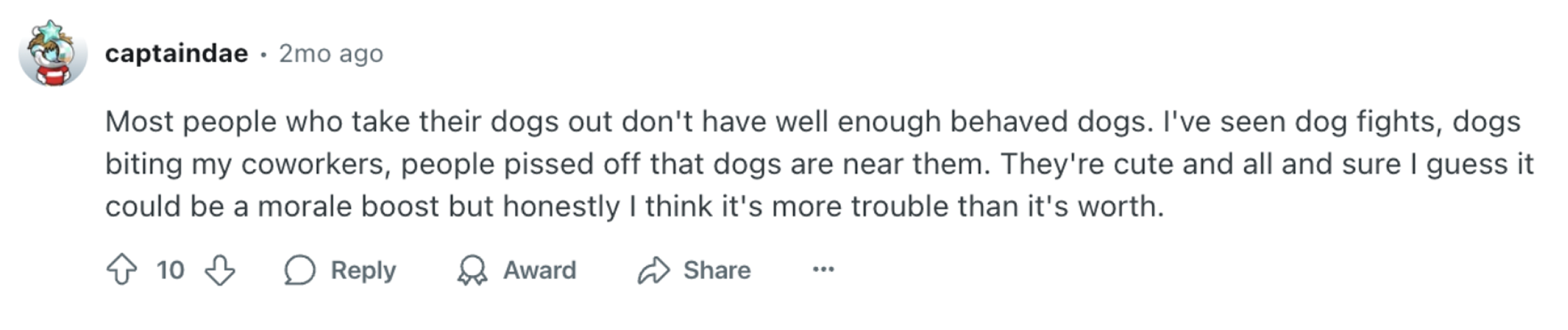Most people who take their dogs out don't have well enough behaved dogs.