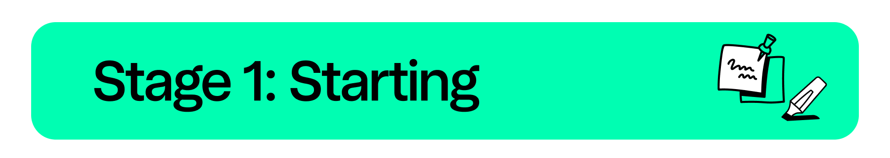 Stage 1: Starting