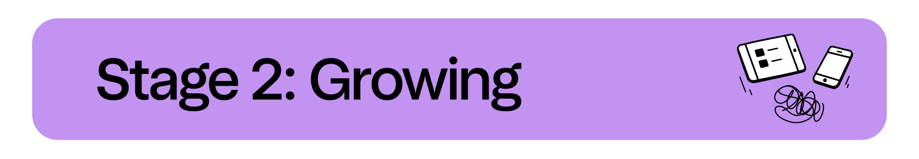 Stage 2: Growing